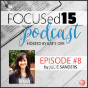 FOCUSed15 Podcast {Julie Sanders}